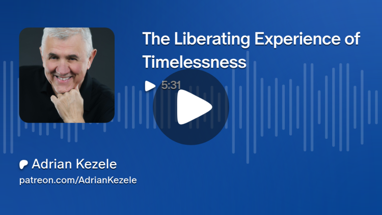 The Liberating Experience of Timelessness