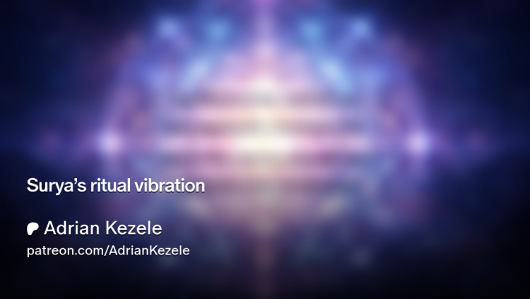 Surya’s ritual vibration
